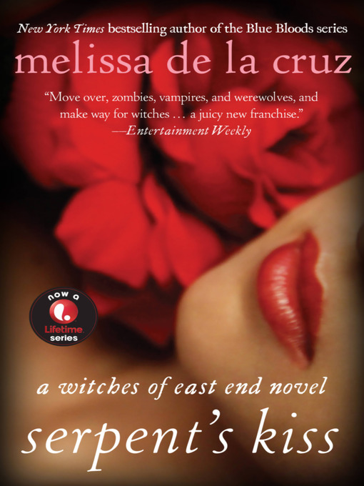 Title details for Serpent's Kiss by Melissa de la Cruz - Available